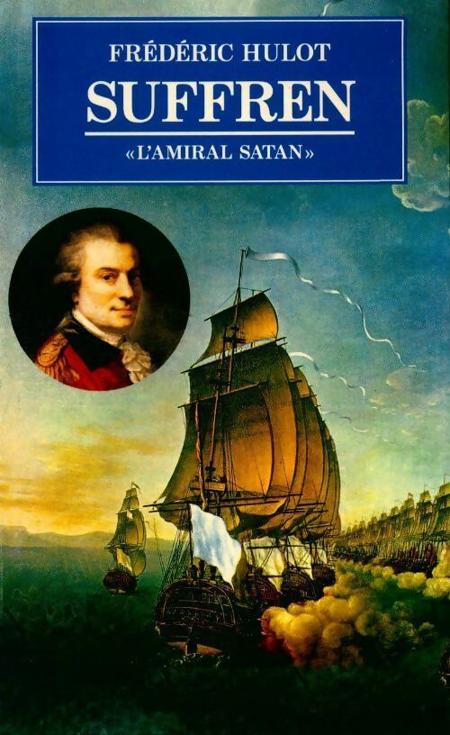 Suffren. L'amiral satan - Frédéric Hulot - Livre
