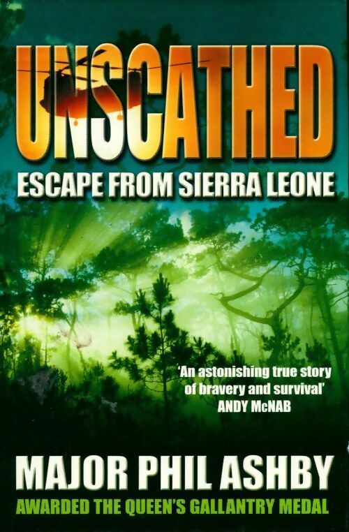 Livrenpoche : Unscathed. Escape from sierra leone - Philip Ashby - Livre