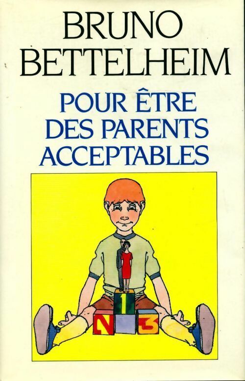 Pour être des parents acceptables - Bruno Bettelheim -  France Loisirs GF - Livre