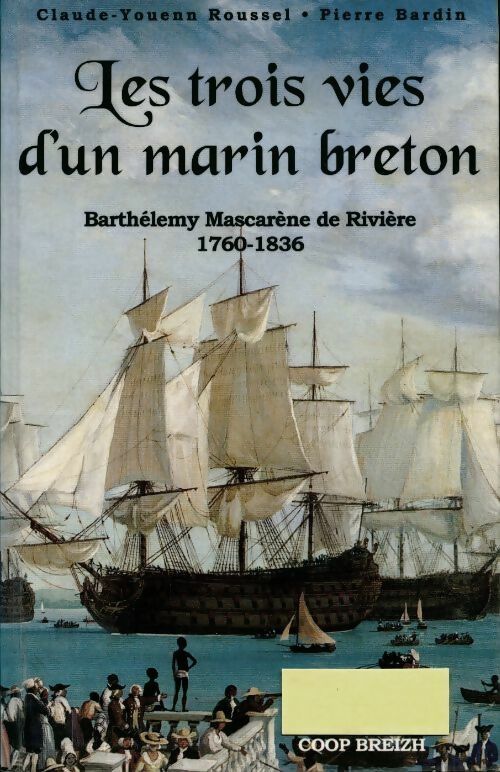 Livrenpoche : Les trois vies d'un marin breton - Claude-Youenn Roussel - Livre