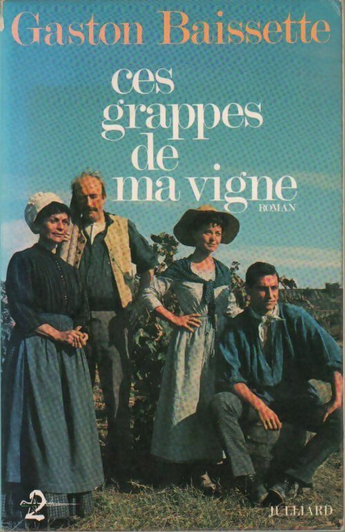 Livrenpoche : Ces grappes de ma vigne - Gaston Baissette - Livre