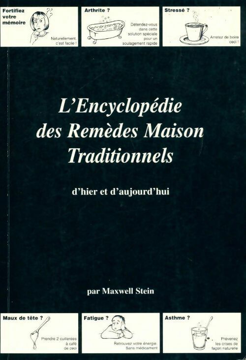 Livrenpoche : L'encyclopédie des remèdes maison traditionnels d'hier et d'aujourd'hui - Maxwell Stein - Livre