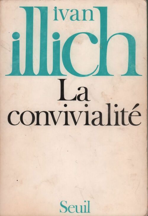 Livrenpoche : La convivialité - Ivan Illich - Livre