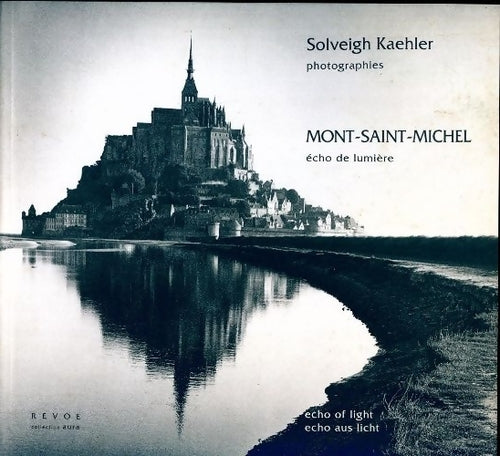 Livrenpoche : Mont-Saint-Michel. Echo de lumière - Solveigh Kaehler - Livre