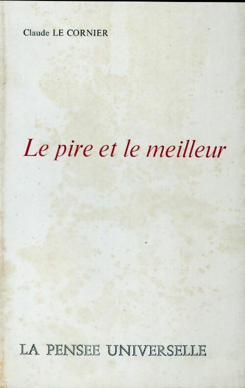 Livrenpoche : Le pire et le meilleur - Claude Le Cornier - Livre