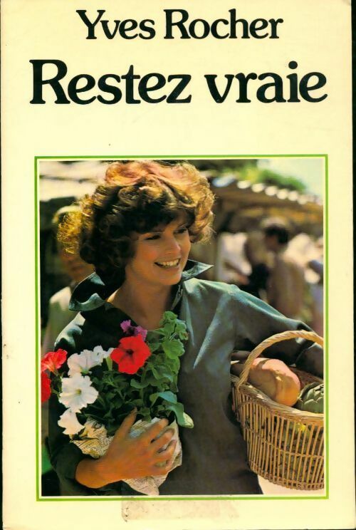 Livrenpoche : Restez vraie - Yves Rocher - Livre