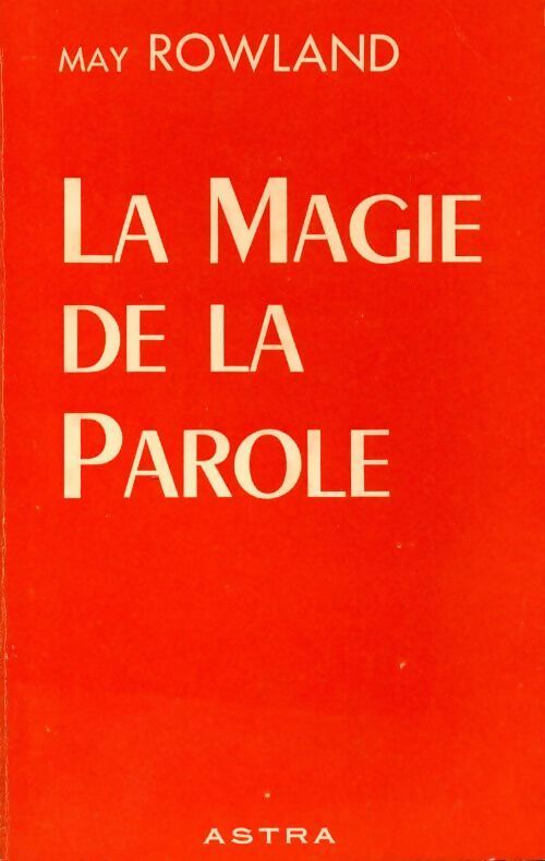 Livrenpoche : La magie de la parole - May Rowland - Livre