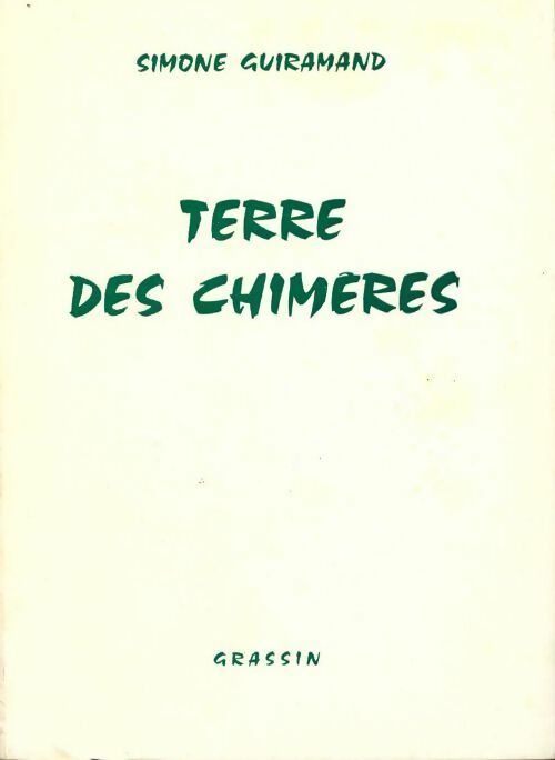 Livrenpoche : Terre des chimères - Simone Guiramand - Livre