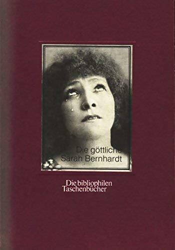 Livrenpoche : Die göttliche Sarah Bernhardt - Maria Moog-Grünewald - Livre