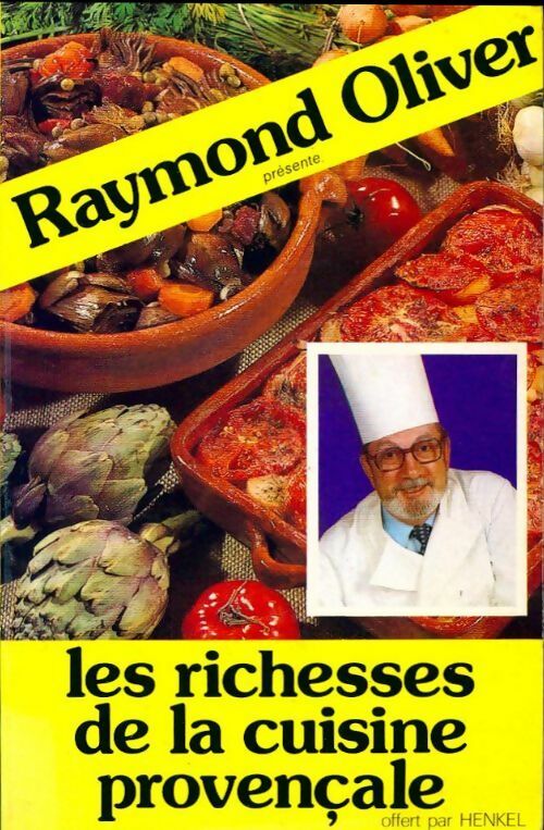 Livrenpoche : Les richesses de la cuisine provençale - Raymond Oliver - Livre