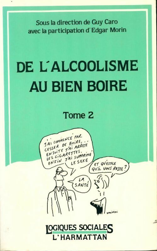 Livrenpoche : De l'alcoolisme au bien boire Tome II - Guy Caro - Livre