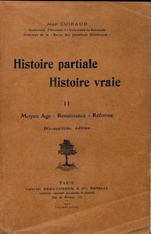 Livrenpoche : Histoire partiale histoire vrai Tome II : Moyen âge, renaissance, réforme - jean Guiraud - Livre