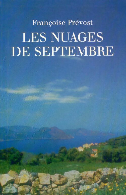 Livrenpoche : Les nuages de septembre - Françoise Prévost - Livre