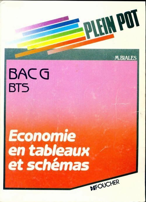 Économie en tableaux et schémas Bac G, BTS - Michel Bialès -  Plein Pot - Livre