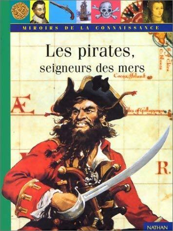 Livrenpoche : Les pirates, seigneurs des mers - David Spence - Livre
