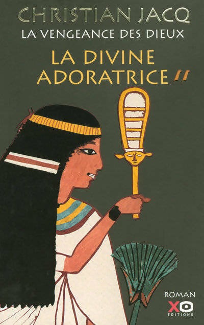 Livrenpoche : La vengeance des dieux Tome II : La divine adoratrice - Christian Jacq - Livre