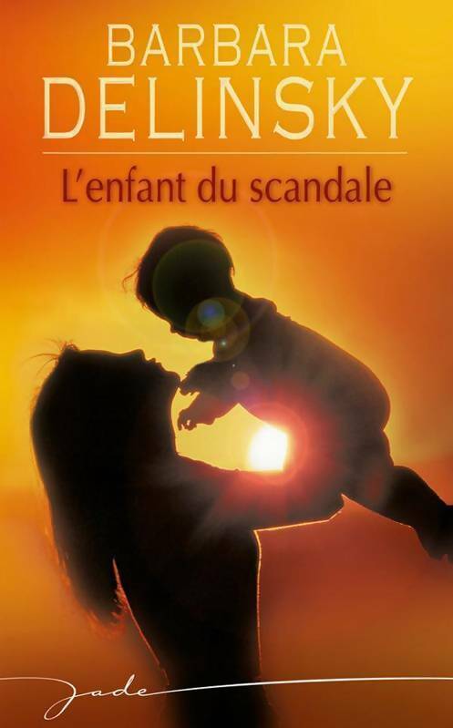 Livrenpoche : L'enfant du scandale - Barbara Delinsky - Livre