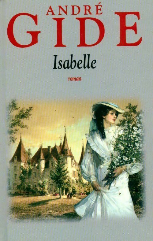 Isabelle - André Gide -  Le Grand Livre du Mois GF - Livre