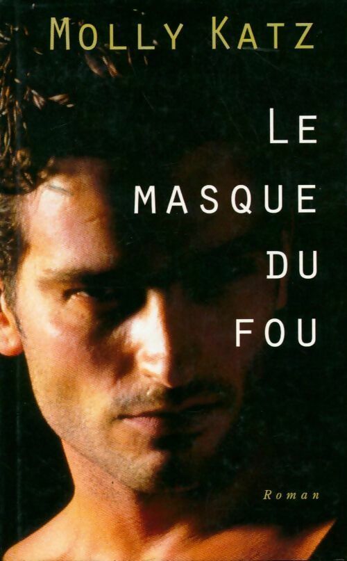 Livrenpoche : Le masque du fou - Molly Katz - Livre