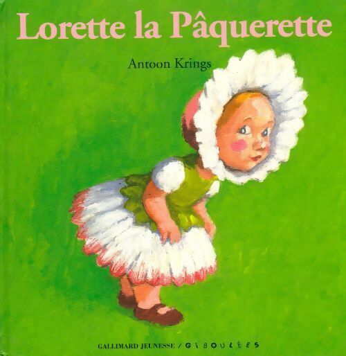 Livrenpoche : Lorette la pâquerette - Antoon Krings - Livre