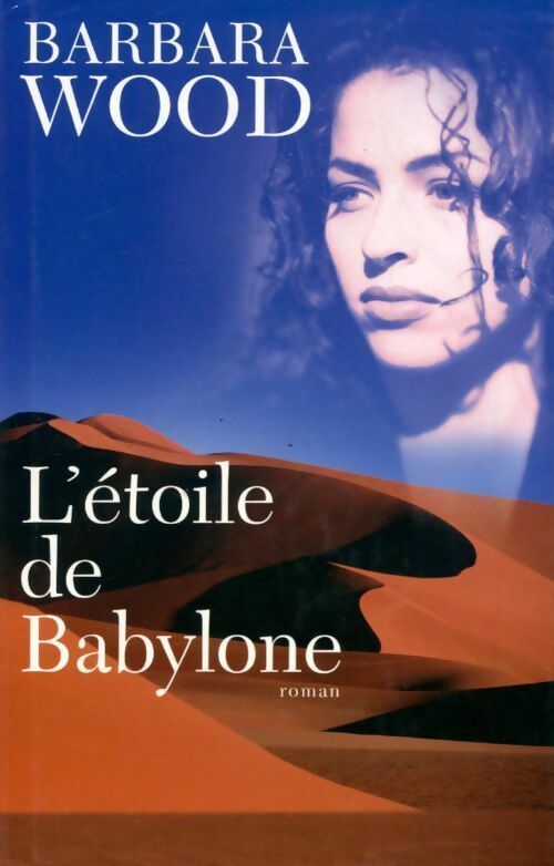 Livrenpoche : L'étoile de Babylone - Barbara Wood - Livre
