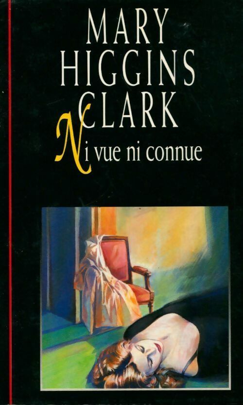 Livrenpoche : Ni vue, ni connue - Mary Higgins Clark - Livre