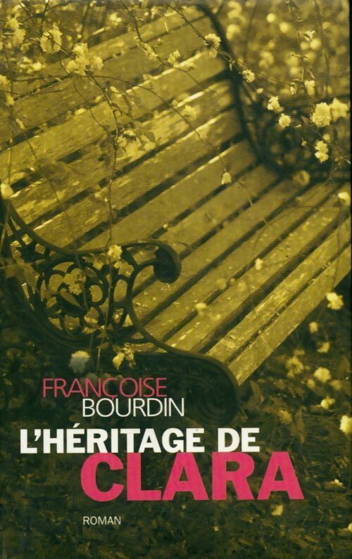 Livrenpoche : L'héritage de Clara - Françoise Bourdin - Livre