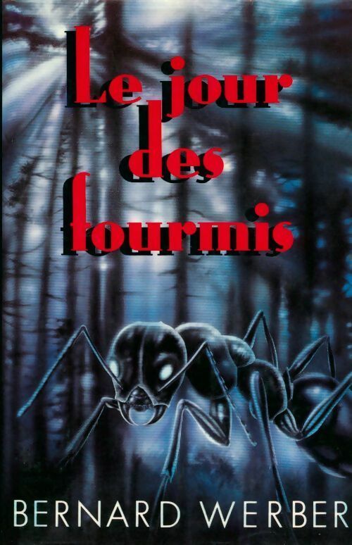 Livrenpoche : Le jour des fourmis - Bernard Werber - Livre