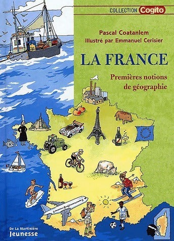 La France. Premières notions de géographie - Pascal Coatanlem -  Cogito - Livre