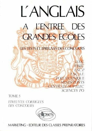 Livrenpoche : L'anglais à l'entrée des grandes Tome V : Epreuves corrigées des concours - Collectif - Livre
