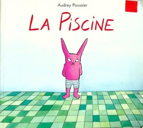 Livrenpoche : La piscine - Audrey Poussier - Livre