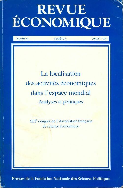 Livrenpoche : Revue économique Volume 44 n°4 : La localisation des activités économiques dans l'espace mondial - Collectif - Livre