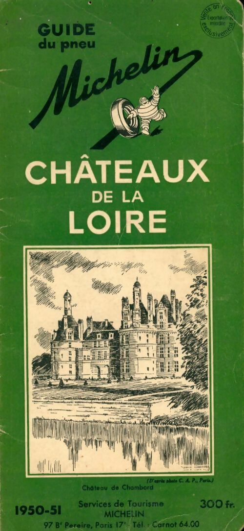 Châteaux de la Loire 1950-1951 - Collectif -  Le Guide vert - Livre
