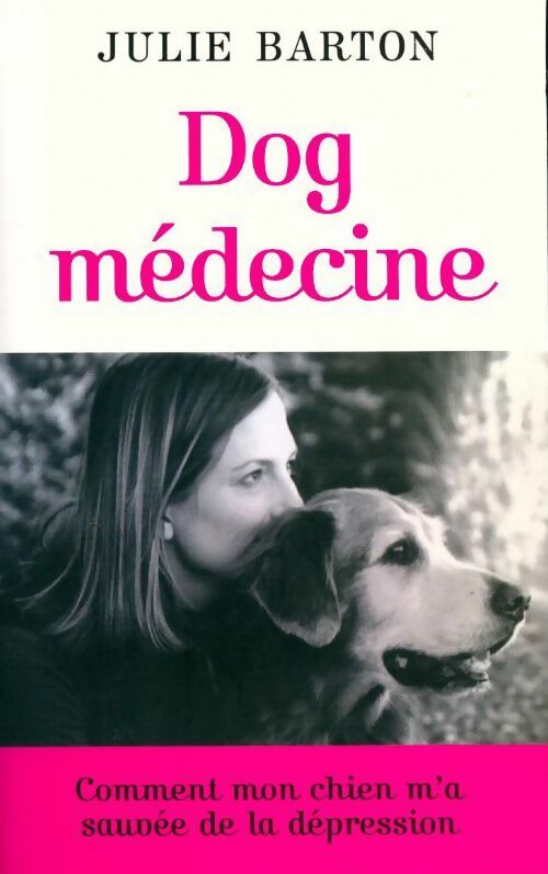 Livrenpoche : Dog médecine - Julie Barton - Livre