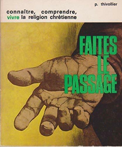Livrenpoche : Faites le passage - P. Thivollier - Livre