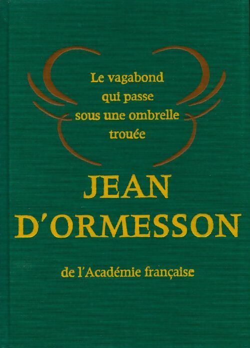 Livrenpoche : Le vagabond qui passe sous une ombrelle trouée - Jean D'Ormesson - Livre