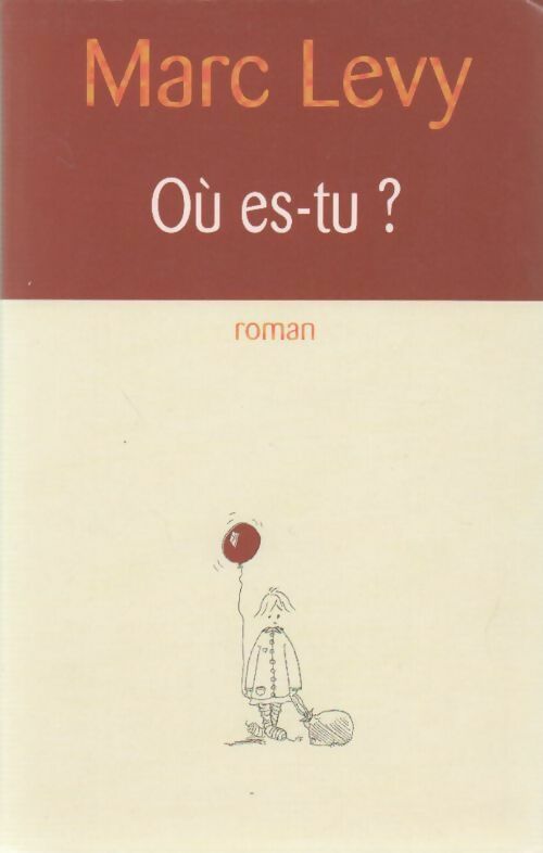 Livrenpoche : Où es-tu ? - Marc Lévy - Livre