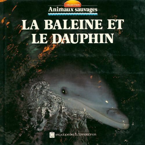 La baleine et le dauphin - Angeles Julivert -  Animaux sauvages - Livre