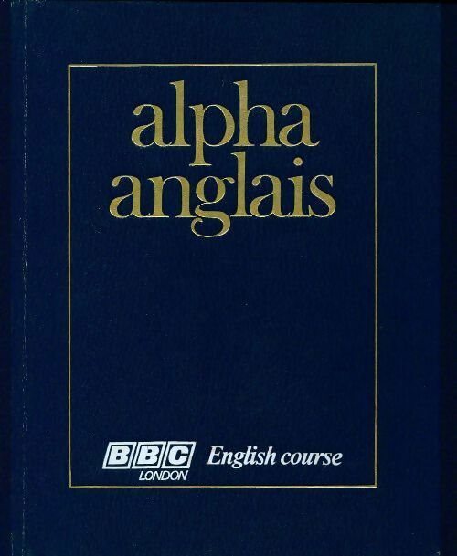 Livrenpoche : Alpha anglais avec K7 Tome II - Collectif - Livre