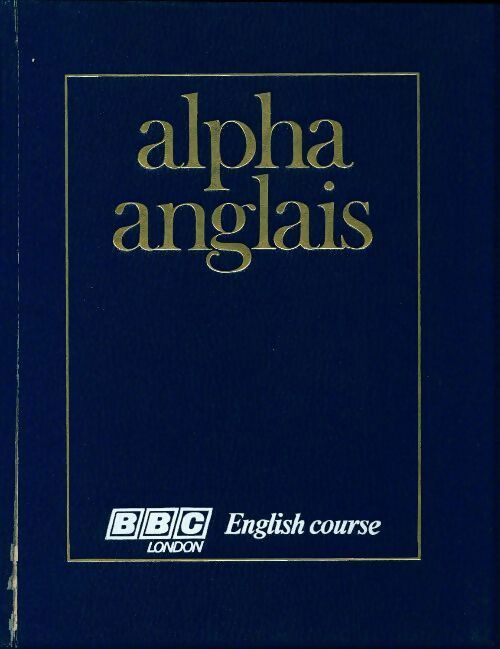 Livrenpoche : Alpha anglais avec K7 Tome IV - Collectif - Livre