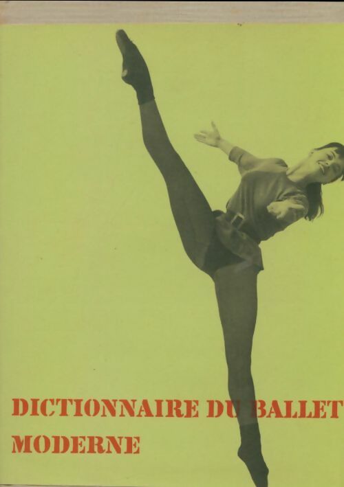 Livrenpoche : Dictionnaire du ballet moderne - Collectif - Livre