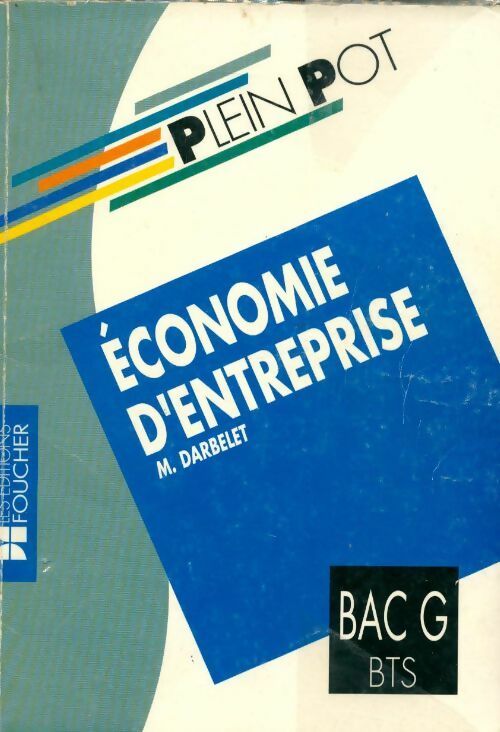 Economie d'entreprise - Michel Darbelet -  Plein Pot - Livre