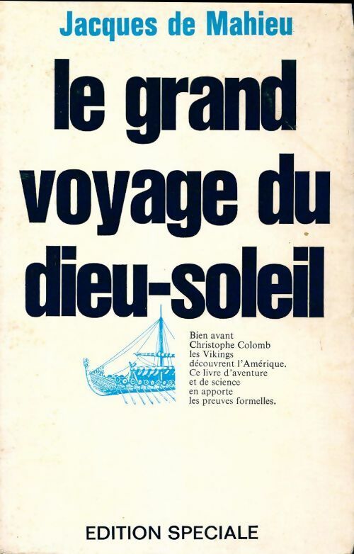 Livrenpoche : Le grand voyage du dieu-soleil - Jacques De Mahieu - Livre