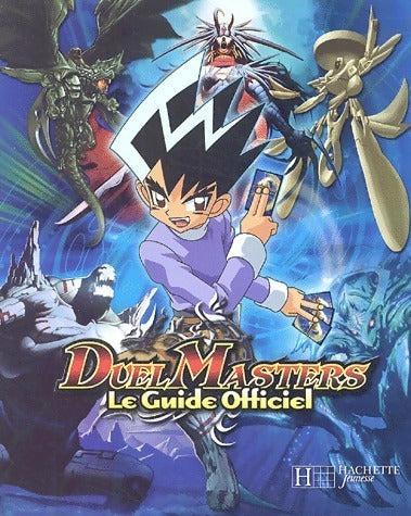 Livrenpoche : Duel masters. Le guide officiel - Frédéric De BUron - Livre