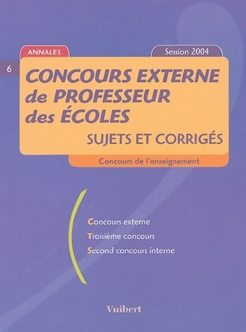 Livrenpoche : Concours externe de professeur des écoles. Sujets et corrigés 2004 - Gilbert Py - Livre