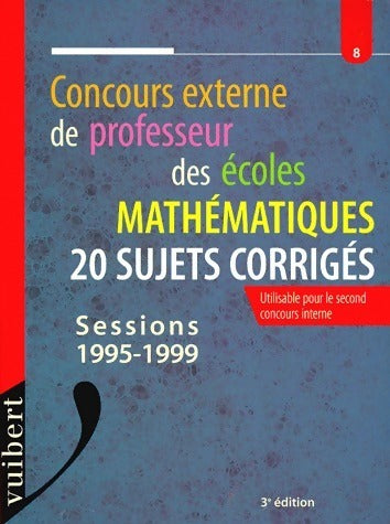 Livrenpoche : Mathématiques. 20 sujets corrigés sessions 1995-1999 - Collectif - Livre