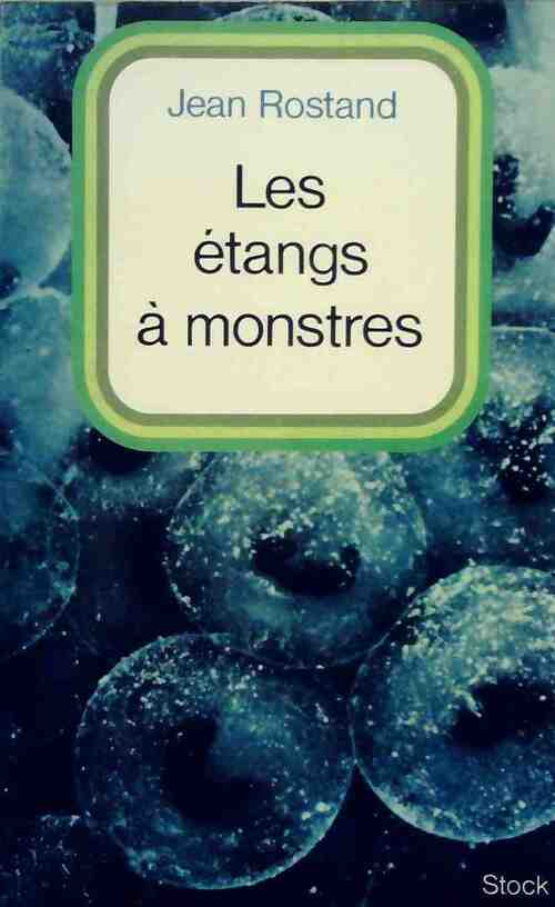 Livrenpoche : Les étangs à monstres - Jean Rostand - Livre