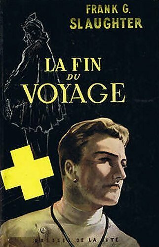 Livrenpoche : La fin du voyage - Frank Gill Slaughter - Livre