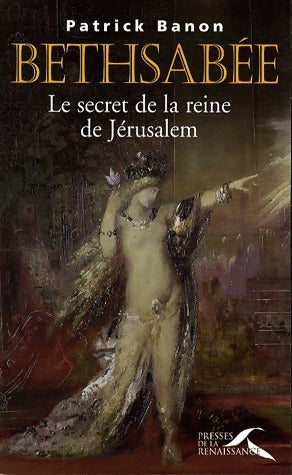 Livrenpoche : Bethsabée. Le secret de la reine de Jérusalem - Patrick Banon - Livre
