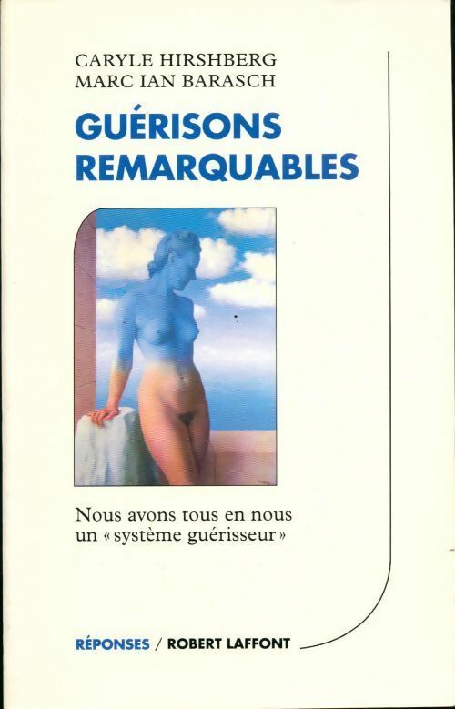 Livrenpoche : Guérisons remarquables - Marc Ian Barasch - Livre